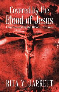 bokomslag Covered by the Blood of Jesus