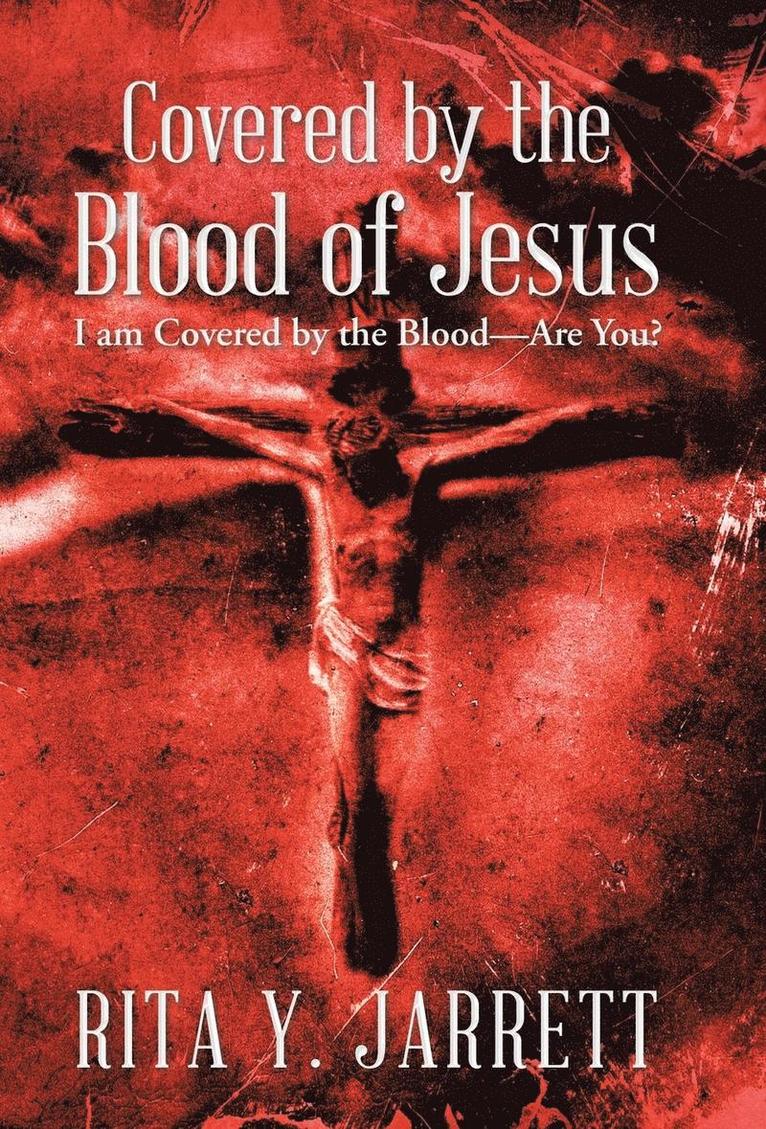 Rita y Jarrett, Rita y. Jarrett, Rita Y. Jarrett - Covered by the Blood of Jesus, Inbunden