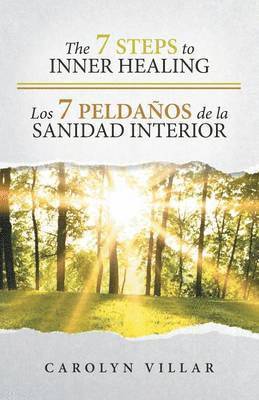 The 7 Steps to Inner Healing - Los 7 Peldaos de la Sanidad Interior 1