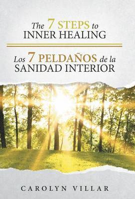 bokomslag The 7 Steps to Inner Healing - Los 7 Peldaos de la Sanidad Interior