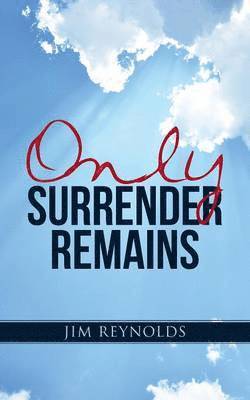 Only Surrender Remains 1