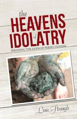 The Heavens of Idolatry 1