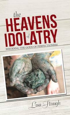 bokomslag Heavens of Idolatry