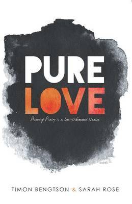 Timon Bengtson, Sarah Rose - Pure Love, Häftad