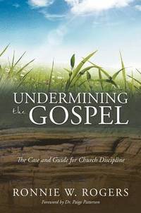 bokomslag Undermining the Gospel