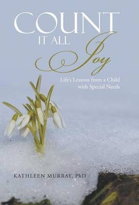 Kathleen Murray - Count It All Joy, Inbunden