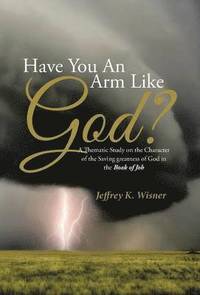 bokomslag Have You An Arm Like God?