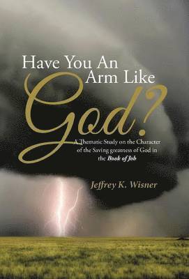bokomslag Have You An Arm Like God?