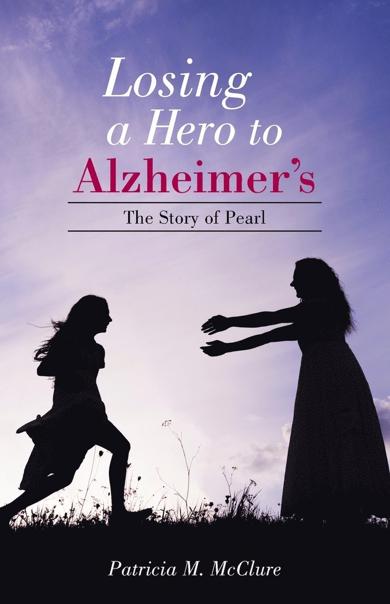 Losing a Hero to Alzheimer's 1
