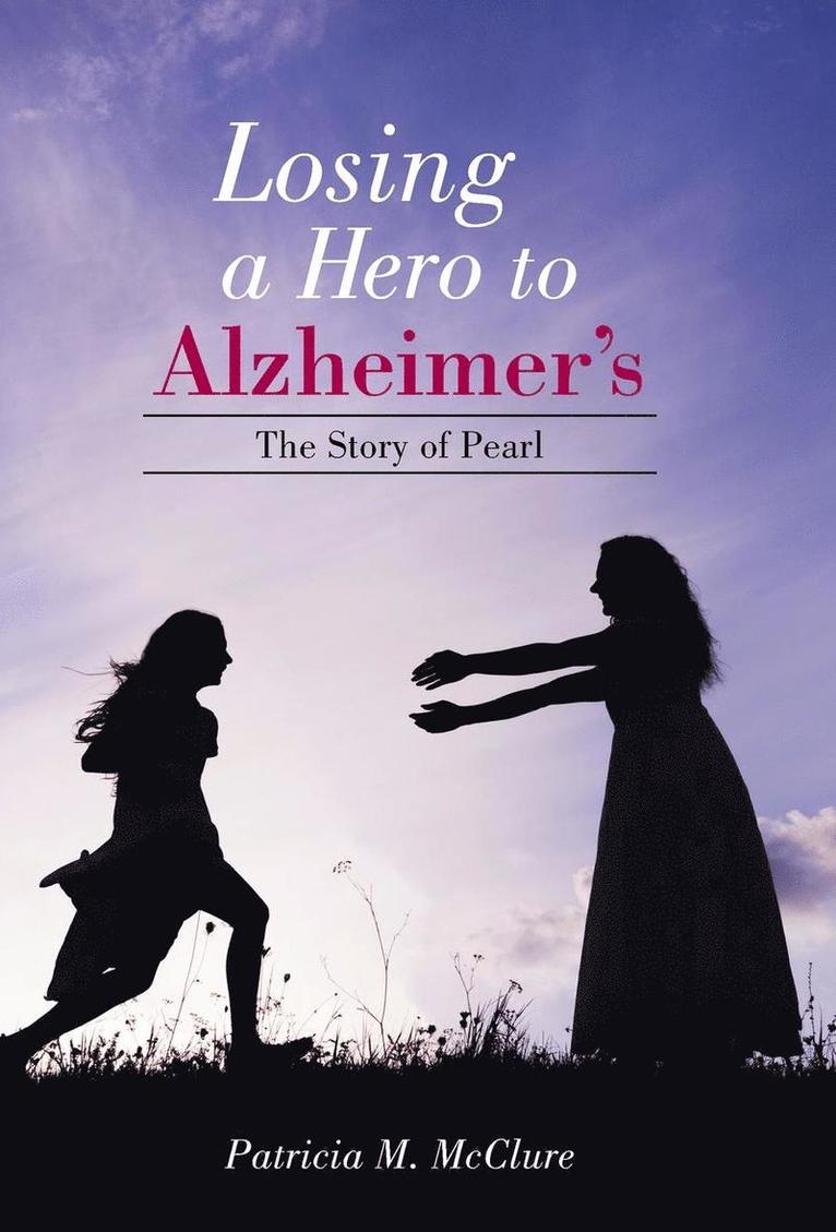 Losing a Hero to Alzheimer's 1