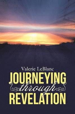 Valerie LeBlanc - Journeying Through Revelation, Häftad