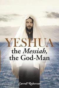bokomslag Yeshua, the Messiah, the God-Man