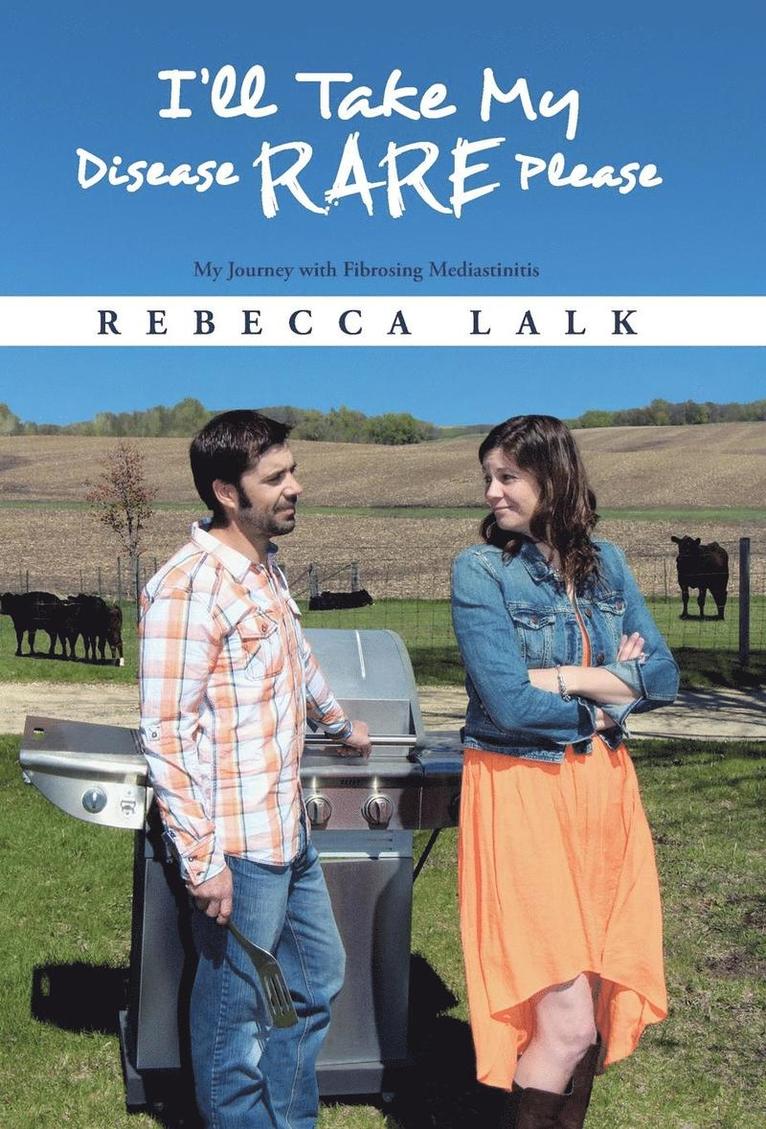 Rebecca Lalk - I'll Take My Disease Rare Please, Inbunden