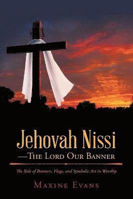 bokomslag Jehovah Nissi-The Lord Our Banner