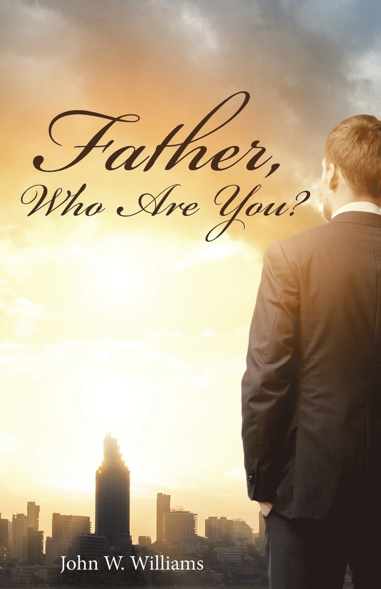 Father, Who Are You? 1