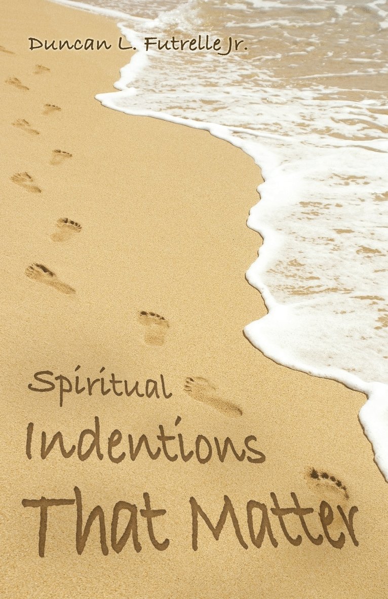 Spiritual Indentions That Matter 1