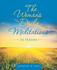 bokomslag The Woman's Daily Meditations in Psalms