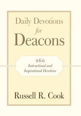 Russell R Cook, Russell R. Cook - Daily Devotions for Deacons, Inbunden