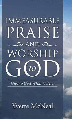 Immeasurable Praise and Worship to God 1