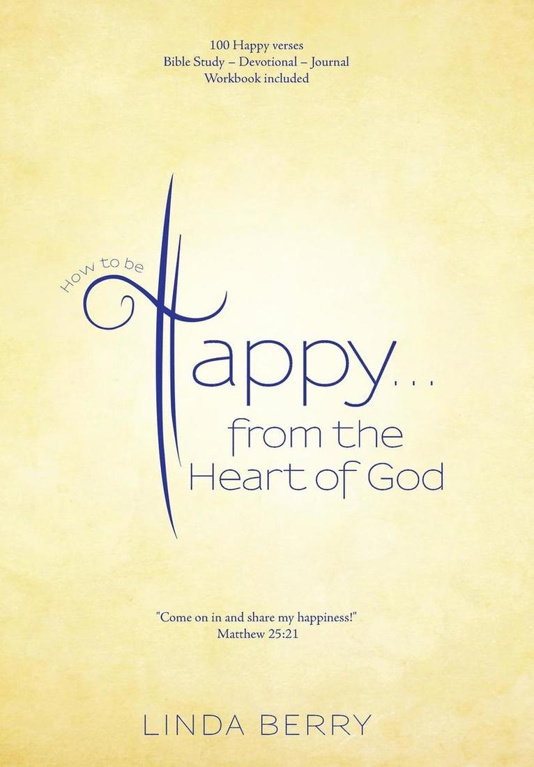 How to be Happy...from the Heart of God 1