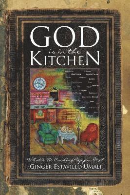 Ginger Estavillo Umali - God is in the Kitchen, Häftad