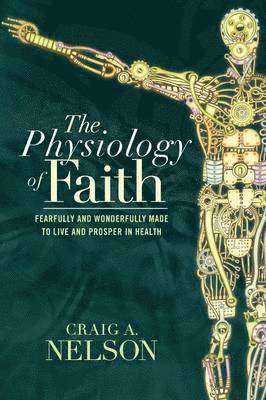 bokomslag The Physiology of Faith