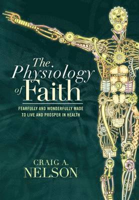 The Physiology of Faith 1