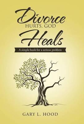 Divorce Hurts, God Heals 1