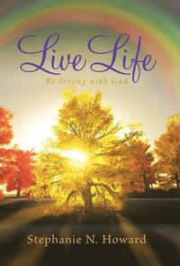 bokomslag Live Life be Strong With God