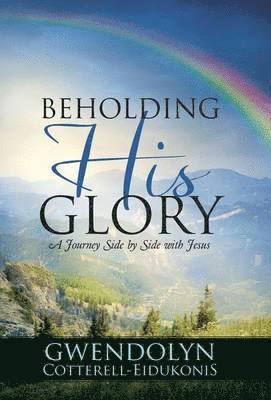 Beholding His Glory 1