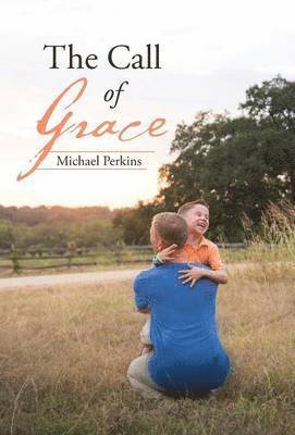 Michael Perkins - Call of Grace, Inbunden