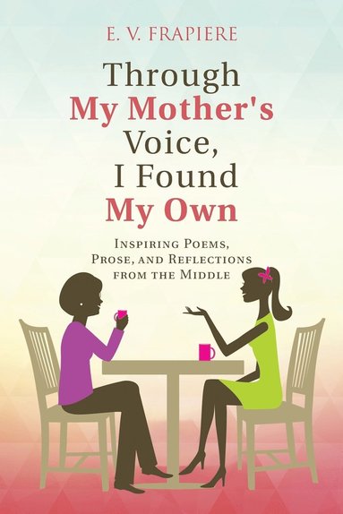 bokomslag Through My Mother's Voice, I Found My Own