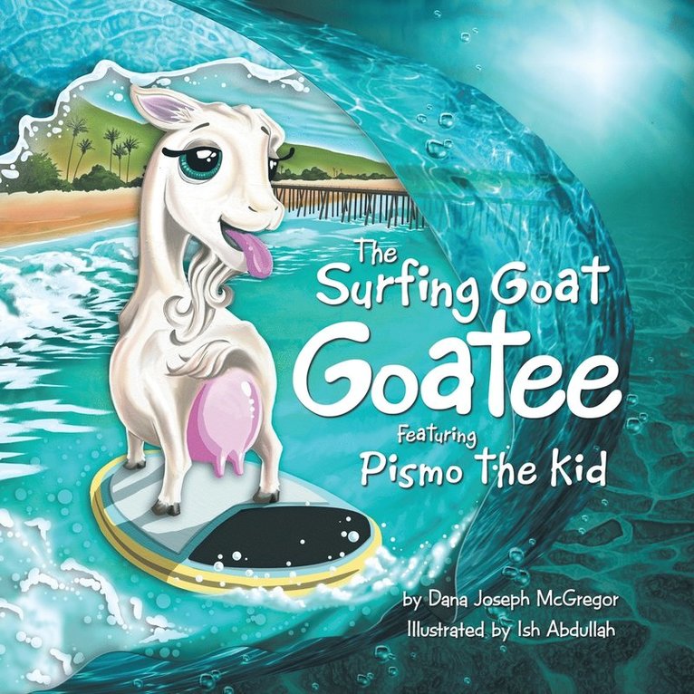Dana Joseph McGregor - Surfing Goat Goatee Featuring Pismo the Kid, Häftad