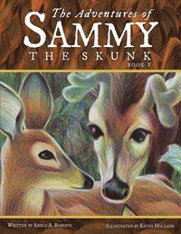 bokomslag The Adventures of Sammy the Skunk
