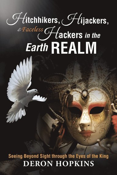 bokomslag Hitchhikers, Hijackers, and Faceless Hackers in the Earth Realm
