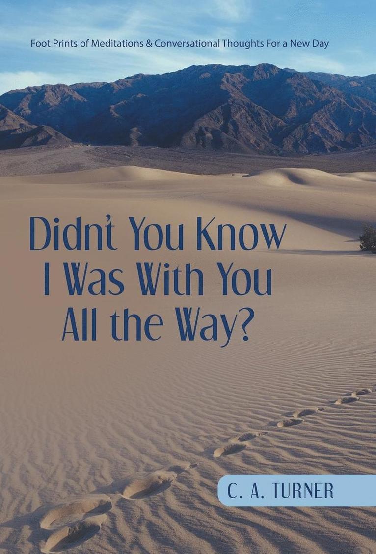 Didn't You Know I Was With You All the Way?