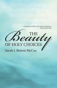 bokomslag Beauty of Holy Choices