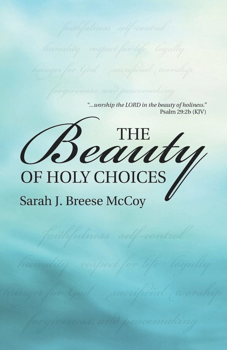 The Beauty of Holy Choices 1