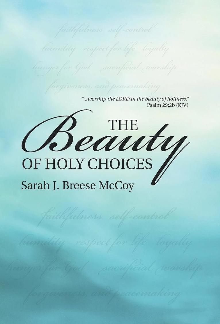 The Beauty of Holy Choices 1