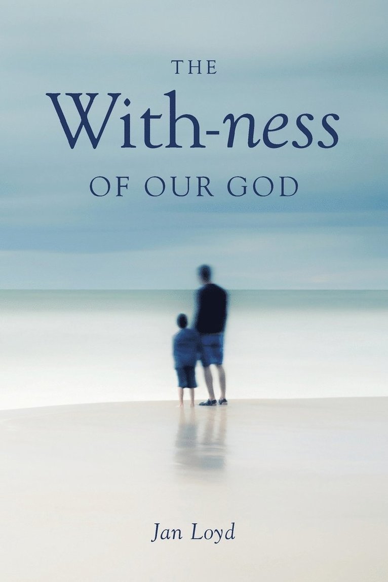 The With-ness of our God 1