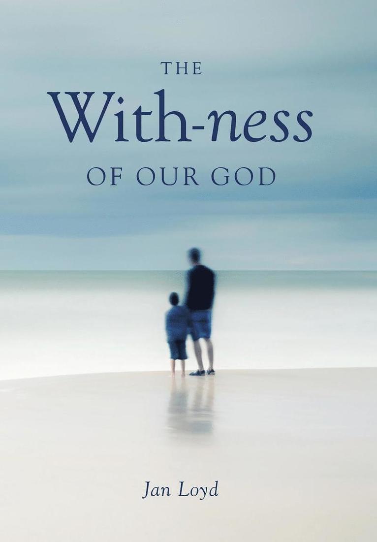 The With-ness of our God 1