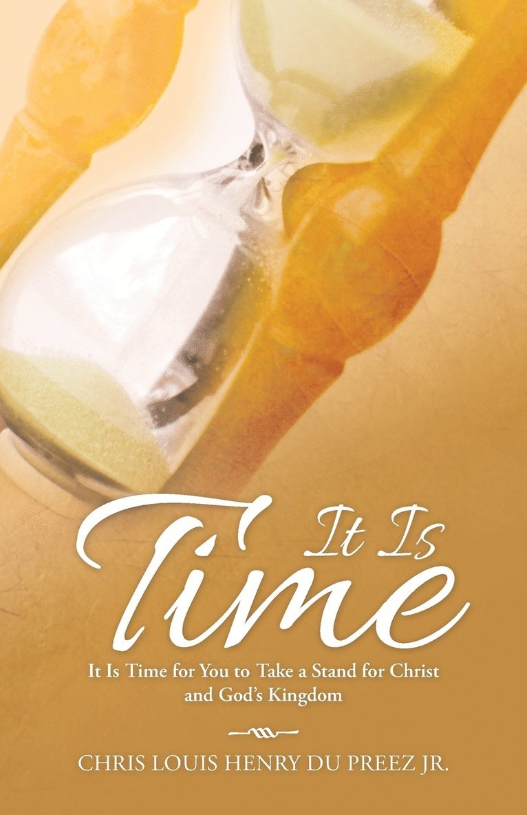 Chris Louis Henry Du Preez Jr, Jr. Du Preez, Chris Louis Henry, Chris Louis Henry du Preez Jr., Chris Louis Henry Du Preez Jr. - It Is Time, Häftad