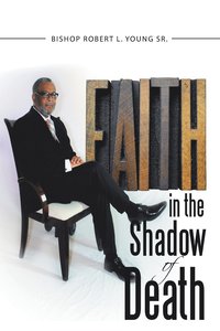 bokomslag Faith in the Shadow of Death