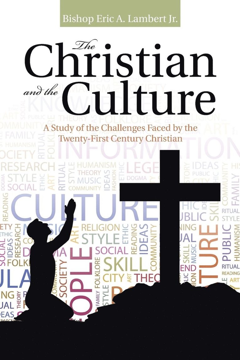 Bishop Eric a Lambert Jr, Jr. Lambert, Bishop Eric a., Bishop Eric A. Lambert Jr. - Christian and the Culture, Häftad