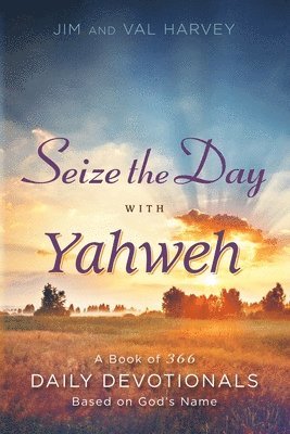 bokomslag Seize the Day with Yahweh