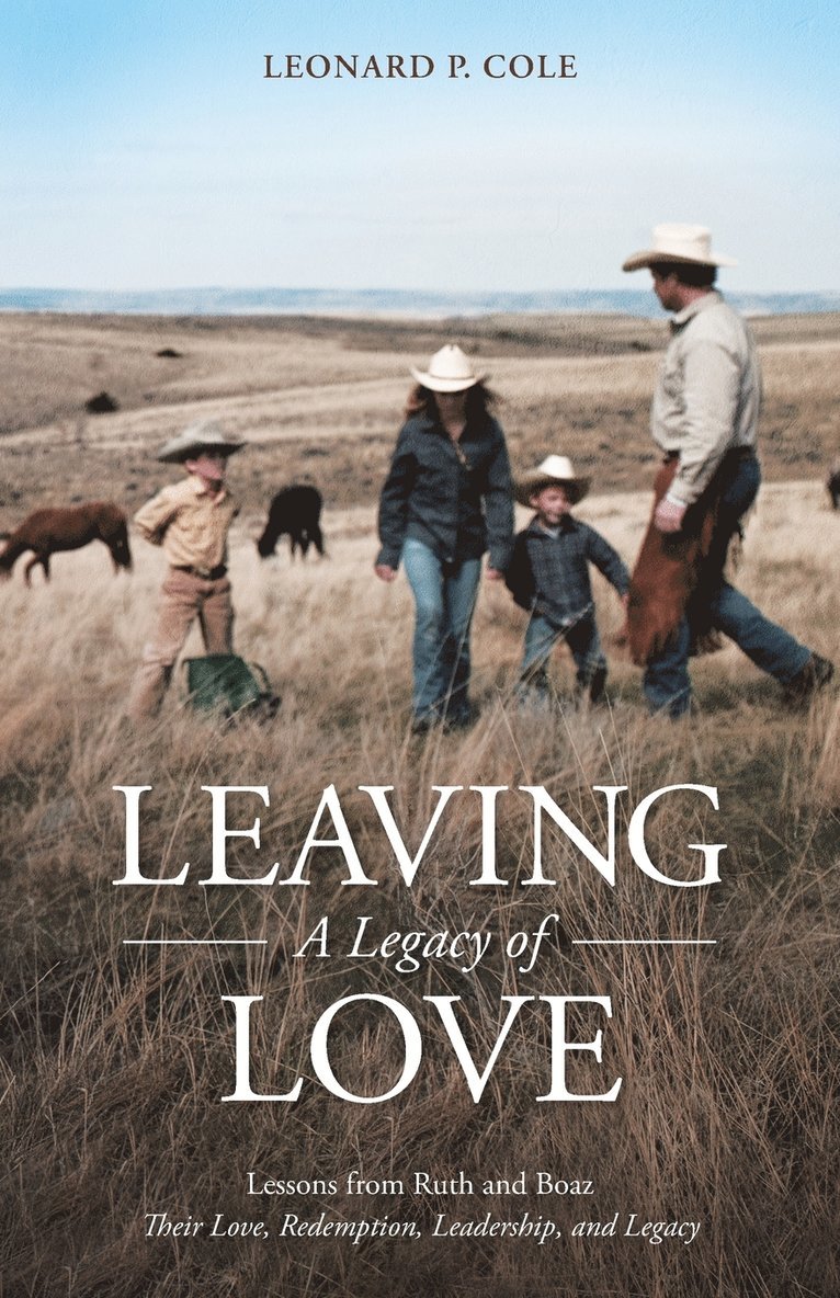 leaving-a-legacy-of-love-leonard-p-cole-bok-akademibokhandeln