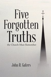 bokomslag Five Forgotten Truths