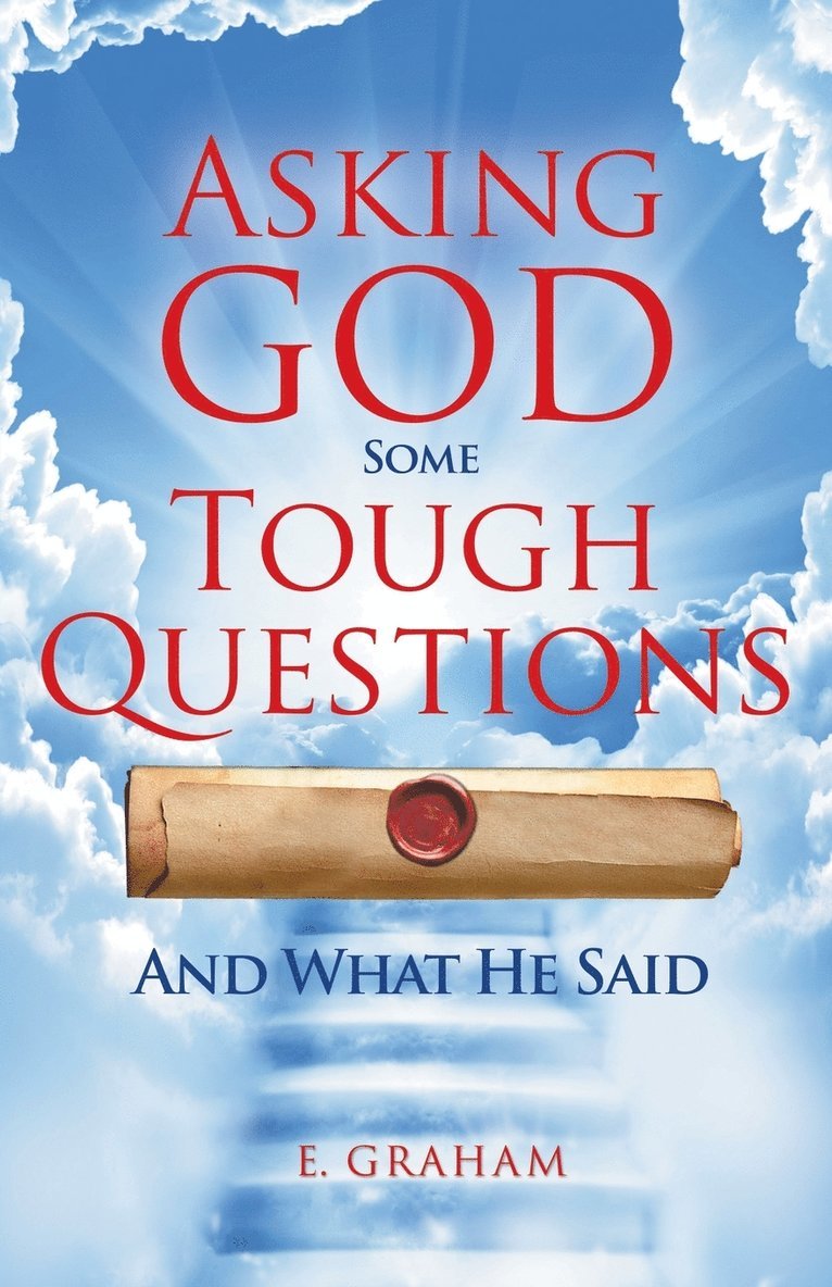 E Graham, E. Graham - Asking God Some Tough Questions, Häftad