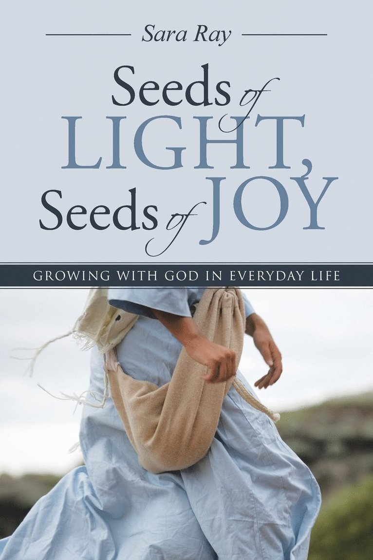 Seeds of Light, Seeds of Joy 1