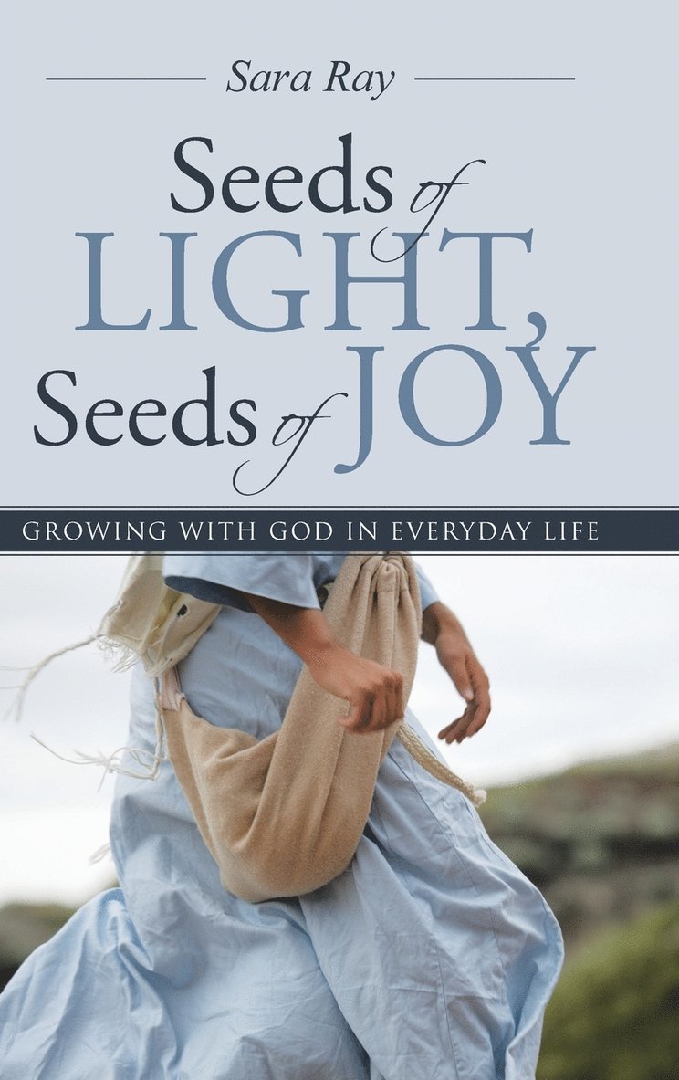 Seeds of Light, Seeds of Joy 1